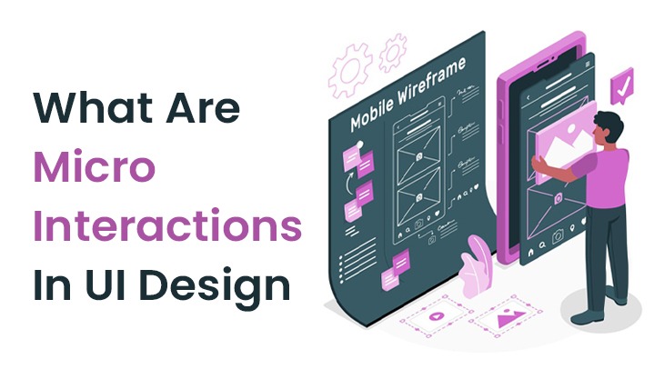 What Are Micro Interactions In UI Design